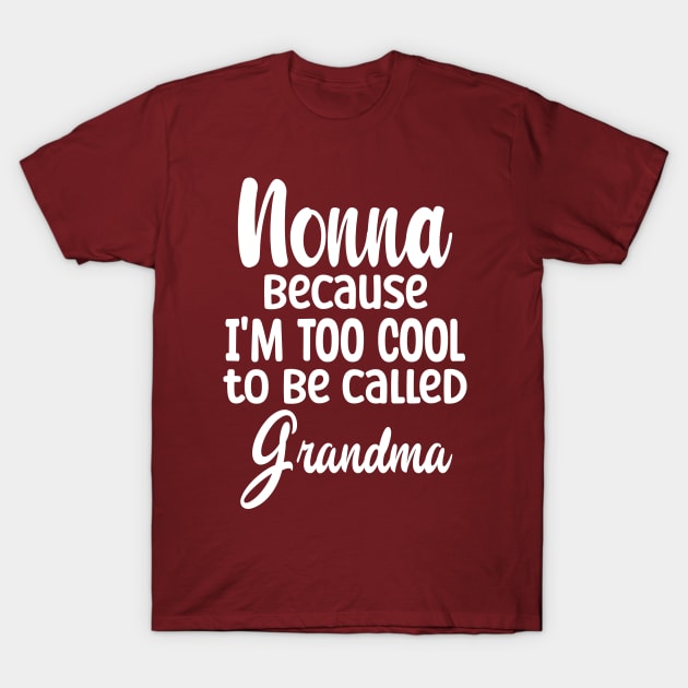 nonna because i'm T-Shirt by Uni0horse